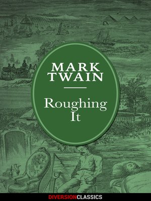 cover image of Roughing It (Diversion Illustrated Classics)